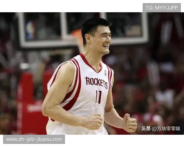 姚明时代火箭队比赛经典瞬间及影响力分析 姚明时代火箭队比赛经典瞬间及影响力分析